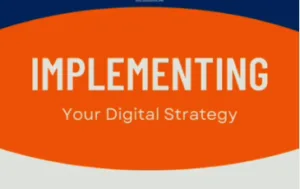 Implementing your digital strategy and assessing you digital readiness